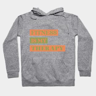 Fitness is my therapy Hoodie